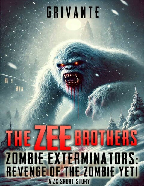 The Zee Brothers Revenge of the Zombie Yeti